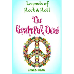 Legends of Rock & Roll - The Grateful Dead