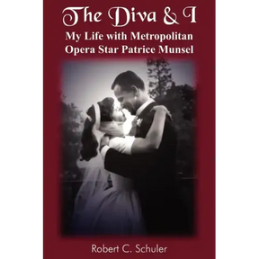 The Diva & I: My Life with Metropolitan Opera Star Patrice Munsel