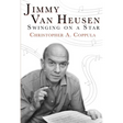 Jimmy Van Heusen: Swinging on a Star