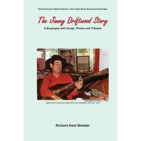 The Jimmy Driftwood Story: A Biography with Songs, Photos and Tributes