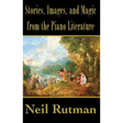 Stories, Images, and Magic from the Piano Literature