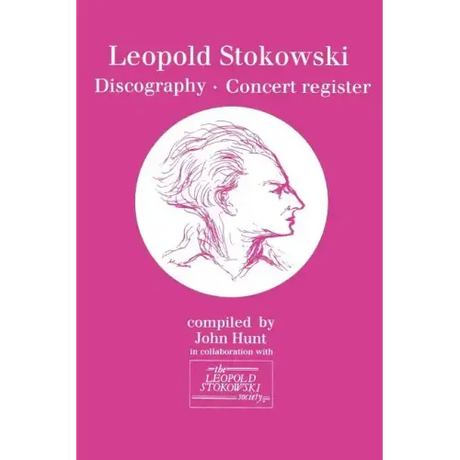 Leopold Stokowski (1882-1977). Discography and Concert Register. [1996].