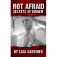 Not Afraid Secrets of Eminem: Birth to 2019