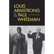 Louis Armstrong and Paul Whiteman: Two Kings of Jazz