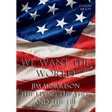 We Want the World: Jim Morrison, the Living Theatre, and the FBI