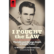 I Fought The Law: The Life and Strange Death of Bobby Fuller