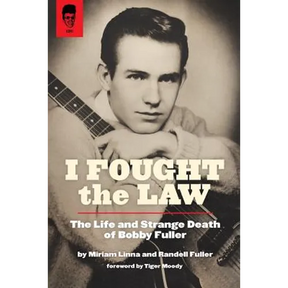 I Fought The Law: The Life and Strange Death of Bobby Fuller