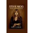 Stevie Nicks: Dreams, Dust, and Destiny.