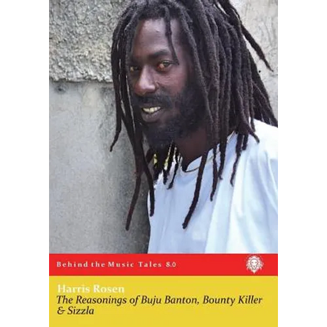 The Reasonings of Buju Banton, Bounty Killer & Sizzla