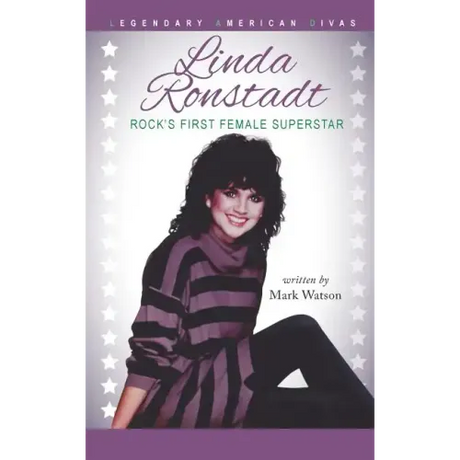 Linda Ronstadt: Rock's First Female Superstar
