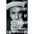 The History of Hip Hop: Volume 2