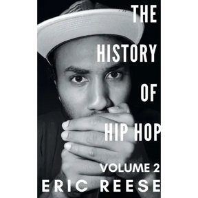 The History of Hip Hop: Volume 2