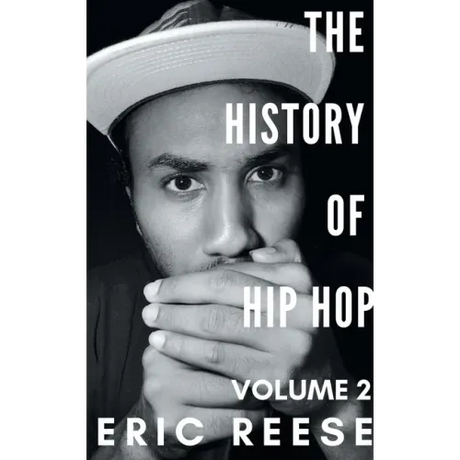 The History of Hip Hop: Volume 2