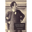 Gustav Mahler: Songs and Symphonies of Life and Death. Interpretations and Annotations
