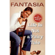Life Is Not a Fairy Tale