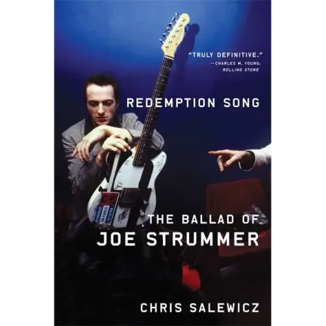Redemption Song: The Ballad of Joe Strummer