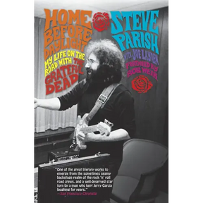 Home Before Daylight: My Life on the Road with the Grateful Dead