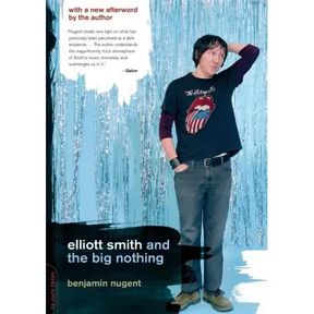 Elliott Smith and the Big Nothing