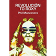 Revolución to Roxy