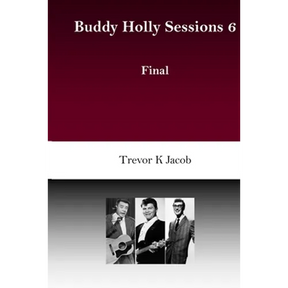 Buddy Holly Sessions: 6 Final