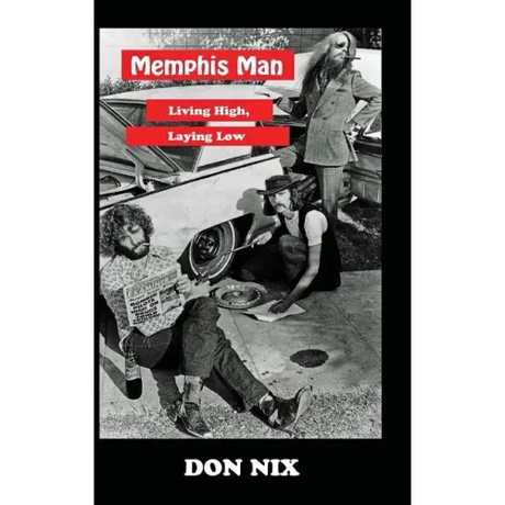 Memphis Man: Living High, Laying Low