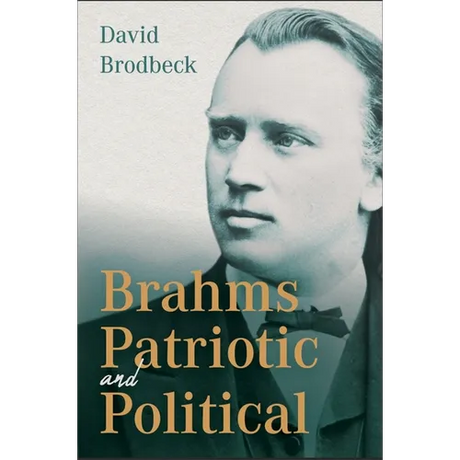 Brahms Patriotic and Political