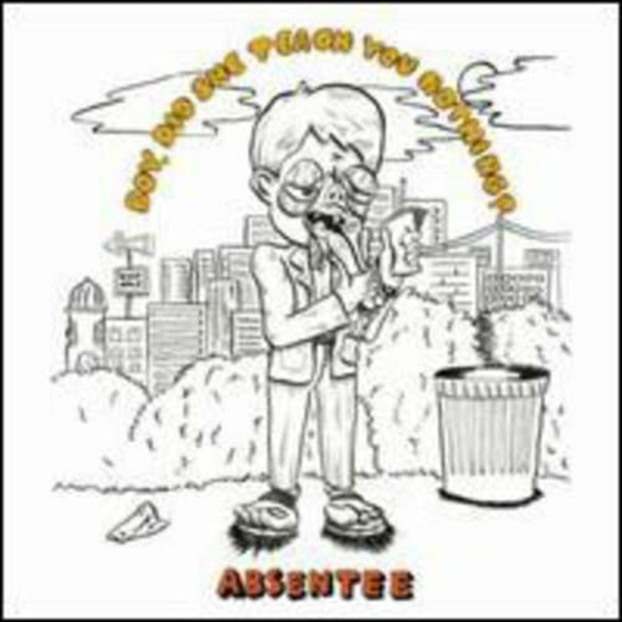 Absentee Boy, ¿no te enseñó nada? [Discos y LP]