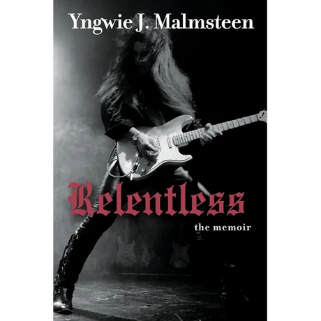 Relentless: The Memoir