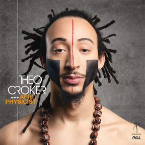 Theo Croker Afro Physicist [Vinyl] - Apocalypse Vinyl