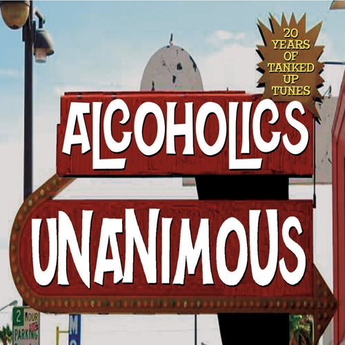 Alcoholics Unanimous 20 Years of Tanked Up Tunes [Music CDs]