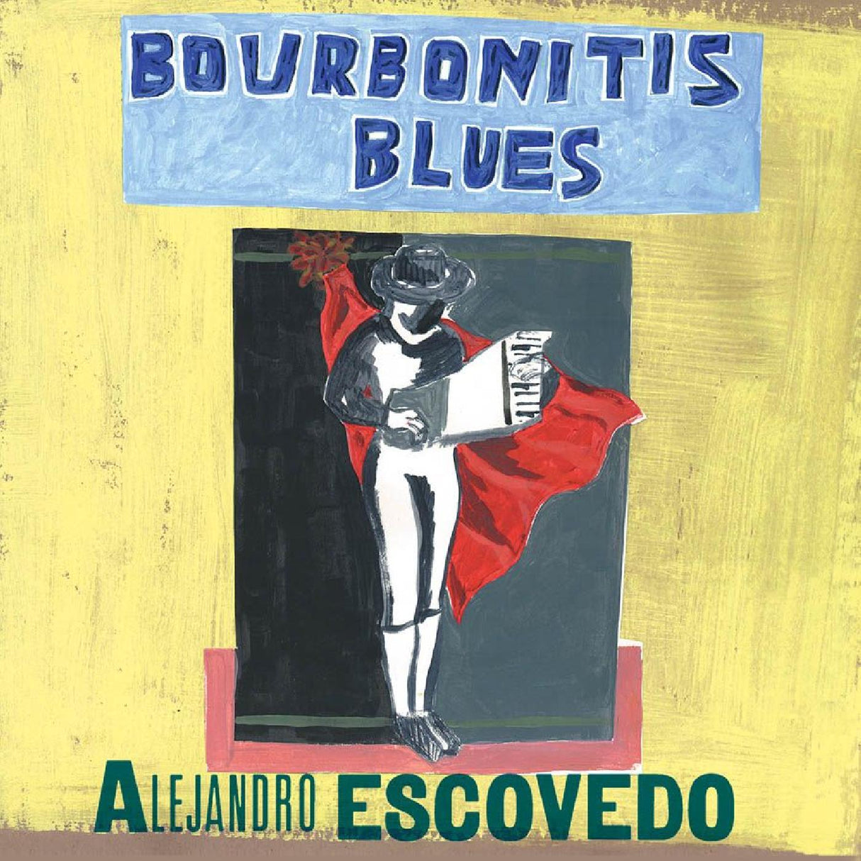 Alejandro Escovedo Bourbonitis Blues [Music CDs]