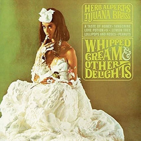 ALPERT,HERB - WHIPPED CREAM & OTHER DELIGHTS Vinyl LP (Vinyl)