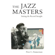 The Jazz Masters: Setting the Record Straight
