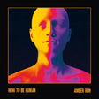 How To Be Human (AMBER VINYL) (Vinyl) - Apocalypse Vinyl