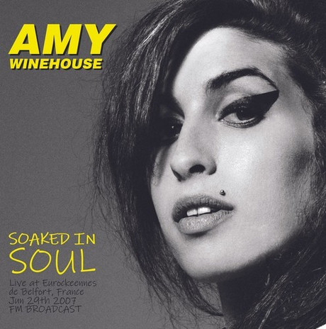 Amy Winehouse - Soaked In Soul: Live At Eurorockeennes De Belfort, France - June 29th, 2007 [Import] [Vinyl]