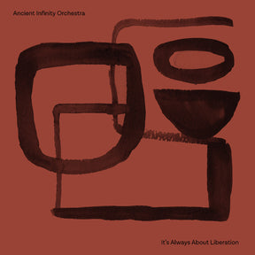 Ancient Infinity Orchestra - It'S Always About Liberation [Vinyl]