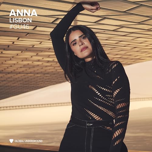 Global Underground #46: ANNA - Lisbon (CD)