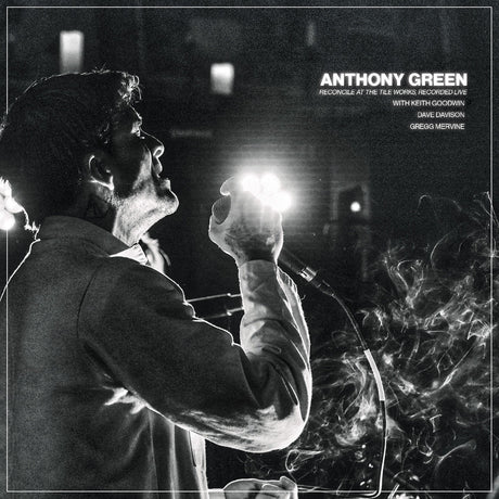 Anthony Green - Reconcile At The Tile Works, Recorded Live [CD]