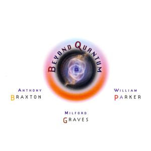 Anthony w/ Graves Braxton Beyond Quantum [Music CDs]