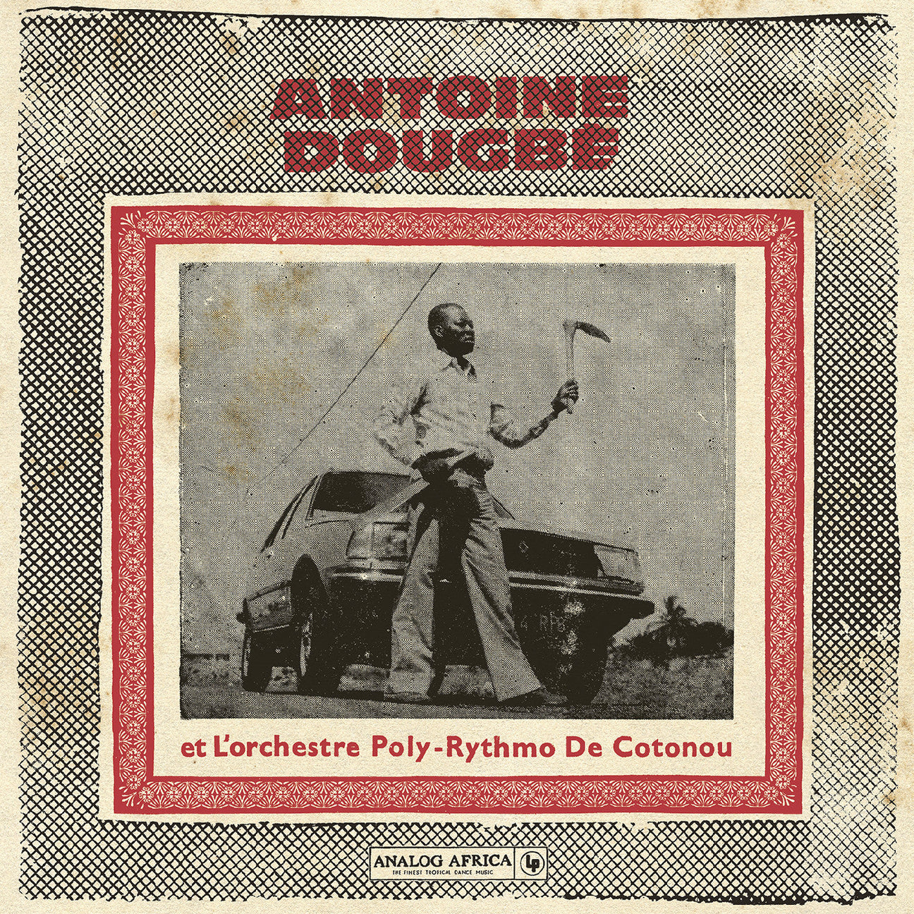 Antoine Dougbe Et L'Orchestre Poly-Rythmo De Coton - Antoine Dougbe Et L'Orchestre Poly-Rythmo De Cotonou (Analog Africa No.44) [Vinyl]