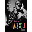 Creating the Jazz Solo: Louis Armstrong and Barbershop Harmony