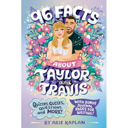96 Facts about Taylor and Travis: Quizzes, Quotes, Questions, and More! with Bonus Journal Pages for Writing!