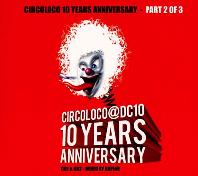 Circoloco 10 Years Anniversary - Part 2 of 3 (CD)