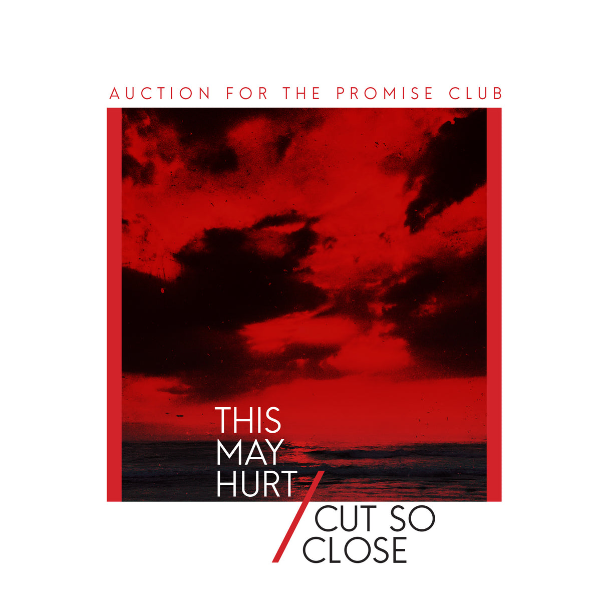 This May Hurt /Cut So Close - 7" (Vinyl)