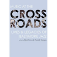 Music at the Crossroads: Lives & Legacies of Baltimore Jazz