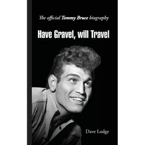 Have Gravel, Will Travel: The Official Tommy Bruce Story