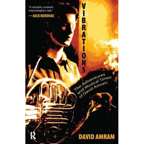 Vibrations: The Adventures and Musical Times of David Amram