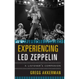 Experiencing Led Zeppelin: A Listener's Companion
