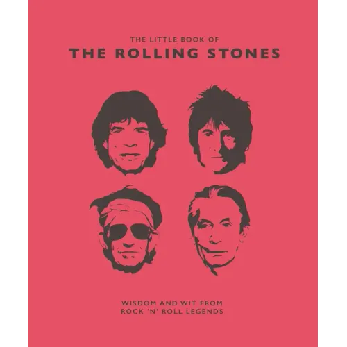 Little Book of the Rolling Stones: Wisdom and Wit from Rock 'n' Roll Legends