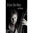 In Love with Voices: A Jazz Memoir